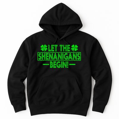 Let The Shenanigans Begin Happy St Patricks Day Shamrock Hoodie
