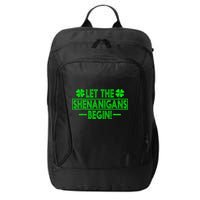 Let The Shenanigans Begin Happy St Patricks Day Shamrock City Backpack