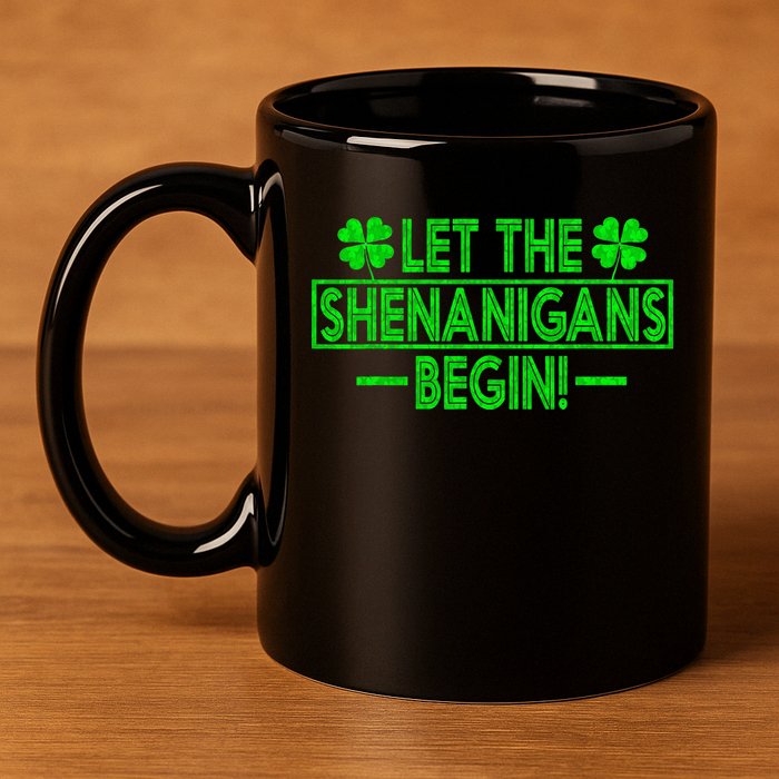 Let The Shenanigans Begin Happy St Patricks Day Shamrock 11oz C Handle Ceramic Mug