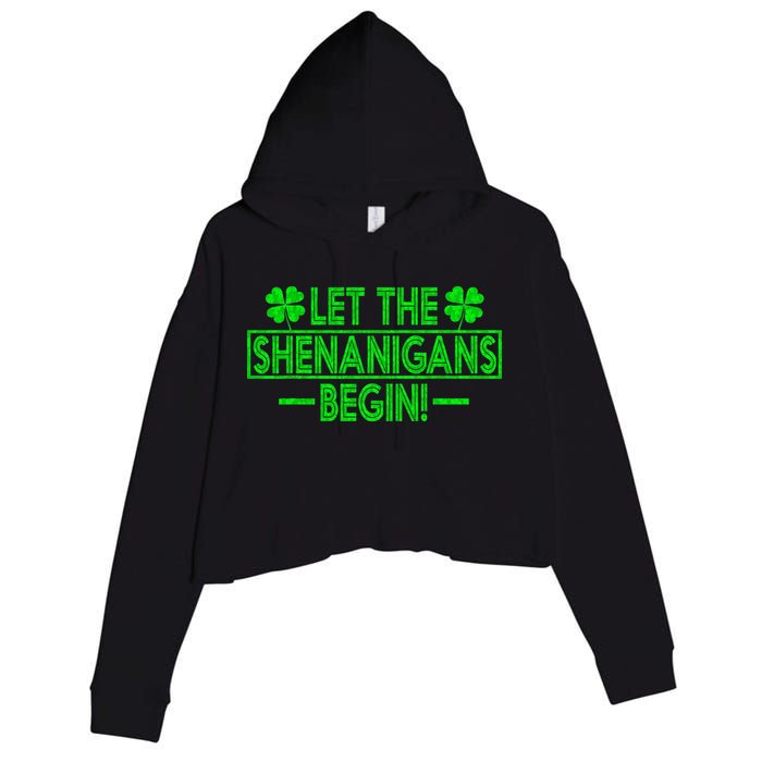 Let The Shenanigans Begin Happy St Patricks Day Shamrock Crop Fleece Hoodie