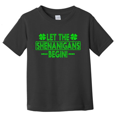 Let The Shenanigans Begin Happy St Patricks Day Shamrock Toddler T-Shirt