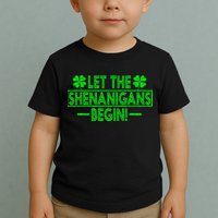 Let The Shenanigans Begin Happy St Patricks Day Shamrock Toddler T-Shirt