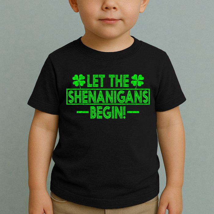 Let The Shenanigans Begin Happy St Patricks Day Shamrock Toddler T-Shirt