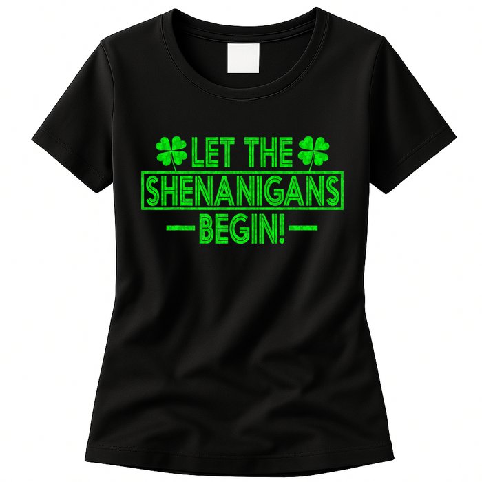 Let The Shenanigans Begin Happy St Patricks Day Shamrock Womens T-Shirt
