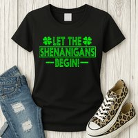 Let The Shenanigans Begin Happy St Patricks Day Shamrock Womens T-Shirt