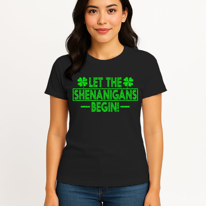 Let The Shenanigans Begin Happy St Patricks Day Shamrock Womens T-Shirt