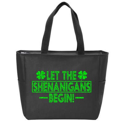 Let The Shenanigans Begin Happy St Patricks Day Shamrock Zip Tote Bag