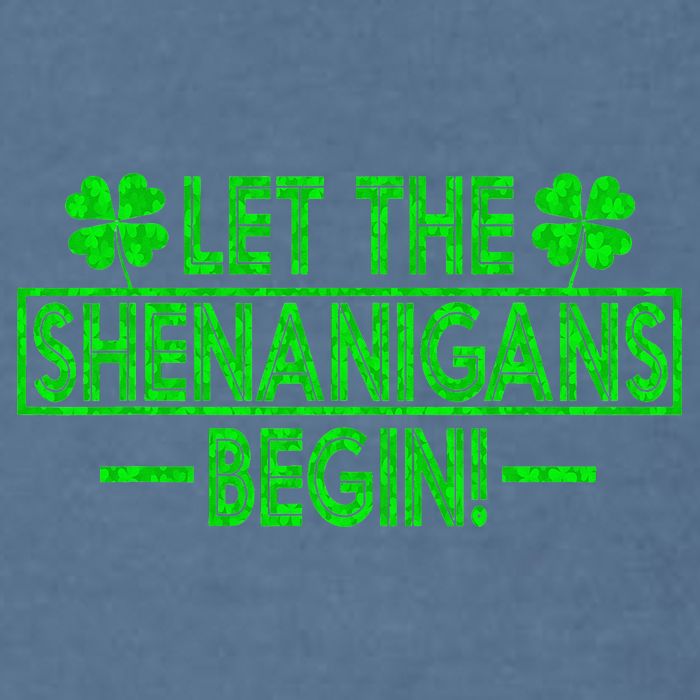 Let The Shenanigans Begin Happy St Patricks Day Shamrock Garment-Dyed Sweatshirt