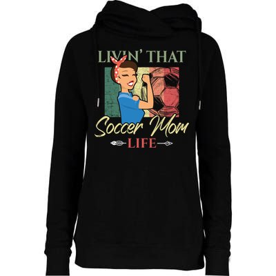 Livin That Soccer Mom Life Living Football Vintage Arrow Cool Gift Womens Funnel Neck Pullover Hood