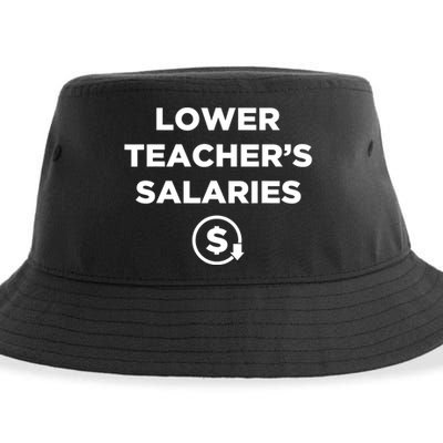 Lower Teacher Salaries Funny Low Pay For Teachers Sustainable Bucket Hat