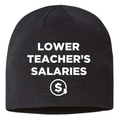 Lower Teacher Salaries Funny Low Pay For Teachers Sustainable Beanie