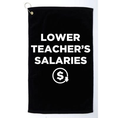 Lower Teacher Salaries Funny Low Pay For Teachers Golf Towel