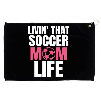 Livin That Soccer Mom Life Gift Cool Gift Grommeted Golf Towel