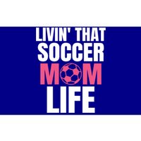 Livin That Soccer Mom Life Gift Cool Gift Bumper Sticker