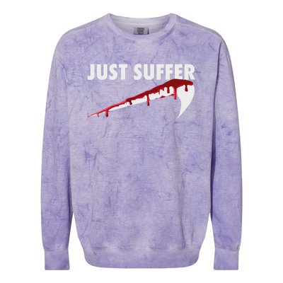 Left To Suffer Just Suffer Art Prints Colorblast Crewneck Sweatshirt