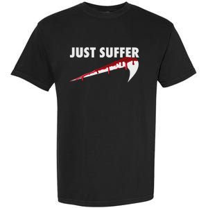 Left To Suffer Just Suffer Art Prints Garment-Dyed Heavyweight T-Shirt