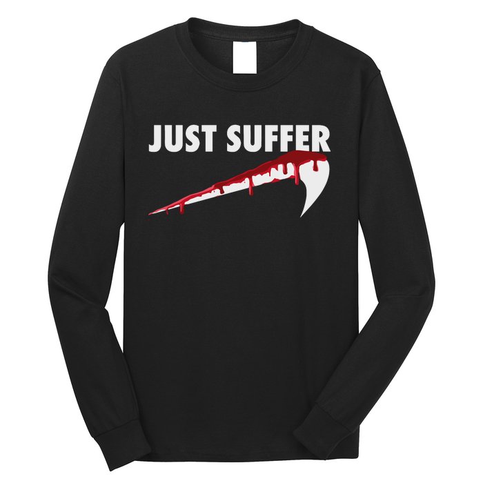 Left To Suffer Just Suffer Art Prints Long Sleeve Shirt