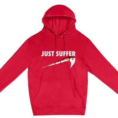 Left To Suffer Just Suffer Art Prints Premium Pullover Hoodie