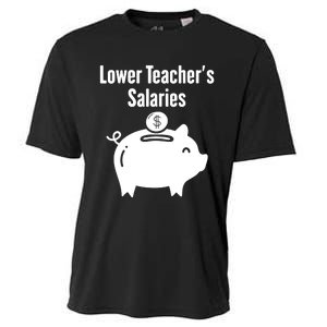 Lower Teacher Salaries . Release Teacher Salary Cooling Performance Crew T-Shirt