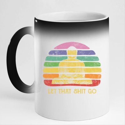 Let That Shitgiftgo Buddha Great Gift Funny Meditating Budda Budha 11oz Black Color Changing Mug