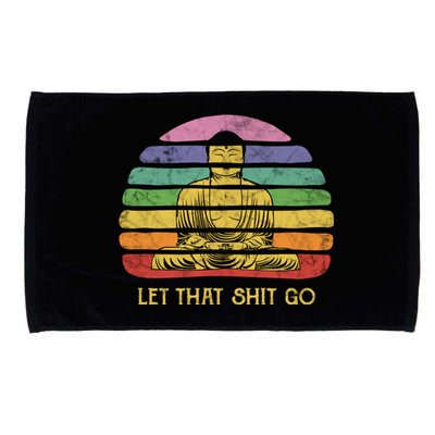 Let That Shitgiftgo Buddha Great Gift Funny Meditating Budda Budha Microfiber Hand Towel