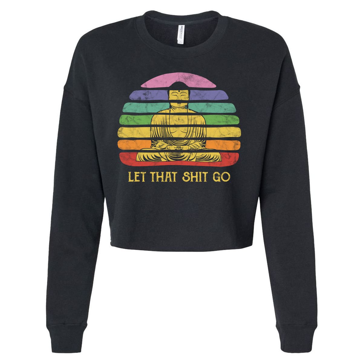 Let That Shitgiftgo Buddha Great Gift Funny Meditating Budda Budha Cropped Pullover Crew