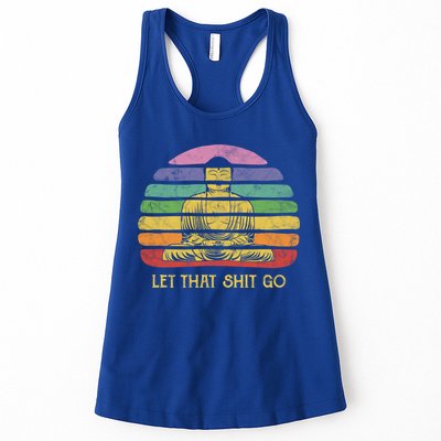Let That Shitgiftgo Buddha Great Gift Funny Meditating Budda Budha Womens Tank Top