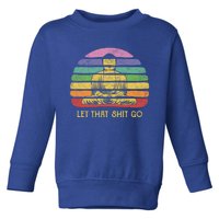 Let That Shitgiftgo Buddha Great Gift Funny Meditating Budda Budha Toddler Sweatshirt