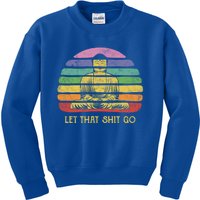 Let That Shitgiftgo Buddha Great Gift Funny Meditating Budda Budha Kids Sweatshirt