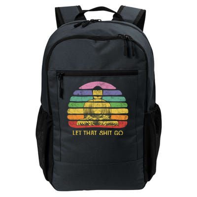 Let That Shitgiftgo Buddha Great Gift Funny Meditating Budda Budha Daily Commute Backpack