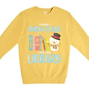 Librarian Theres Snow Place Like The Library Christmas Premium Crewneck Sweatshirt