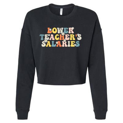 Lower Teacher's Salaries Retro Teacher Cropped Pullover Crew