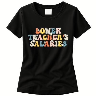 Lower Teacher's Salaries Retro Teacher Womens T-Shirt