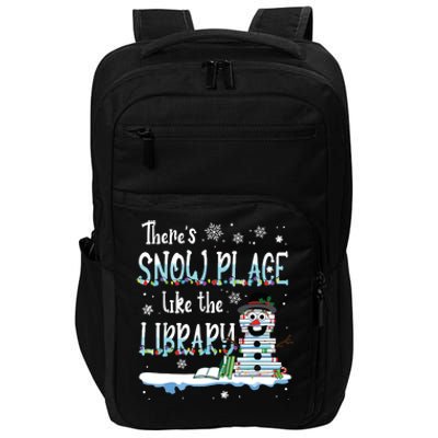 Librarian Theres Snow Place Like The Library Christmas Snow Impact Tech Backpack