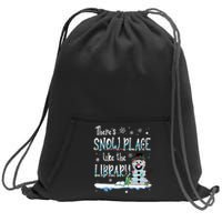 Librarian Theres Snow Place Like The Library Christmas Snow Sweatshirt Cinch Pack Bag