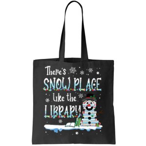 Librarian Theres Snow Place Like The Library Christmas Snow Tote Bag