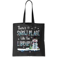 Librarian Theres Snow Place Like The Library Christmas Snow Tote Bag