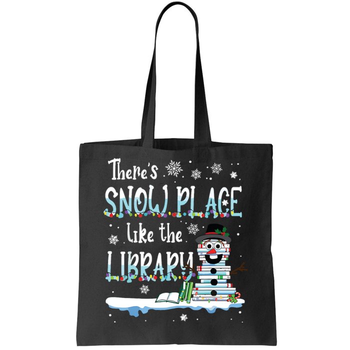 Librarian Theres Snow Place Like The Library Christmas Snow Tote Bag