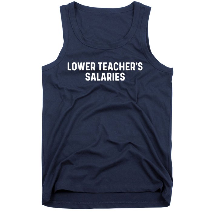 Lower Teacher Salaries Hoodie Tank Top