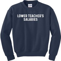 Lower Teacher Salaries Hoodie Kids Sweatshirt