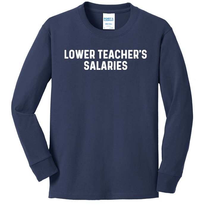 Lower Teacher Salaries Hoodie Kids Long Sleeve Shirt