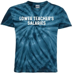 Lower Teacher Salaries Hoodie Kids Tie-Dye T-Shirt