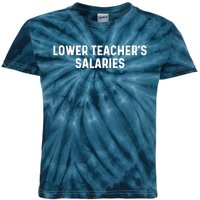 Lower Teacher Salaries Hoodie Kids Tie-Dye T-Shirt