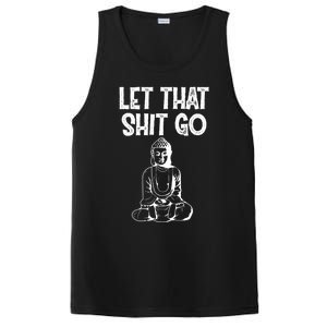 Let That Shit Go Buddhist Spiritual Gautama Meditation Gift PosiCharge Competitor Tank