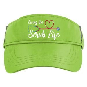 Living The Scrub Life Stethoscope Nursing Nursery Nurse Cool Gift Adult Drive Performance Visor