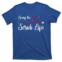 Living The Scrub Life Stethoscope Nursing Nursery Nurse Cool Gift T-Shirt