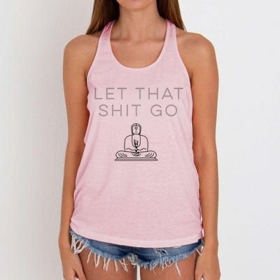 Let That Shit Go Funny Buddha Quote Cute Gift Women's Knotted Racerback Tank