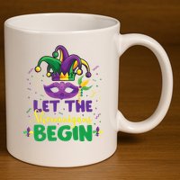 Let The Shenanigans Begin 11oz C Handle Ceramic Mug