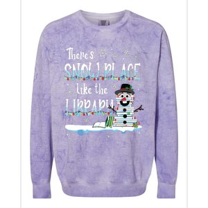 Librarian Theres Snow Place Like The Library Christmas Snow Colorblast Crewneck Sweatshirt