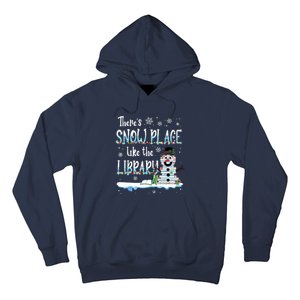 Librarian Theres Snow Place Like The Library Christmas Snow Hoodie